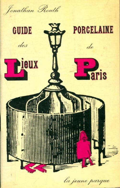 Livrenpoche : Guide porcelaine des lieux de Paris - Jonathan Routh - Livre