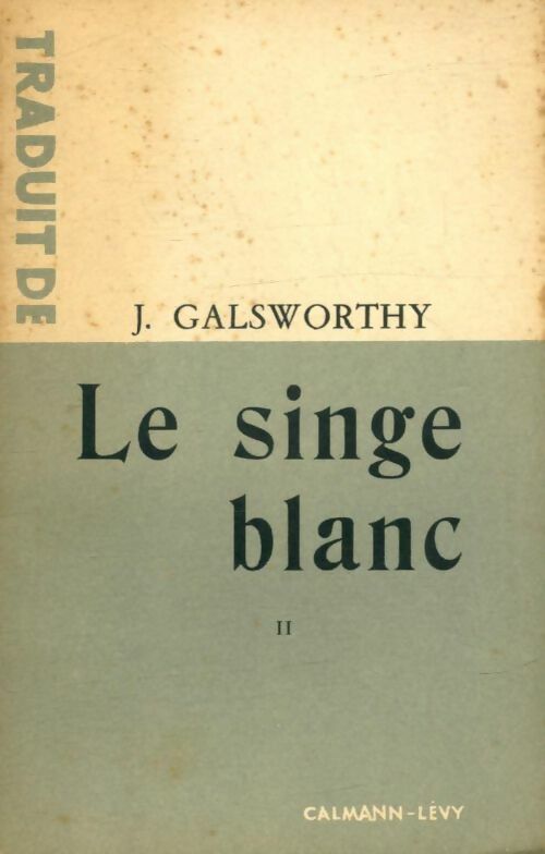 Livrenpoche : Le singe blanc Tome II - John Galsworthy - Livre