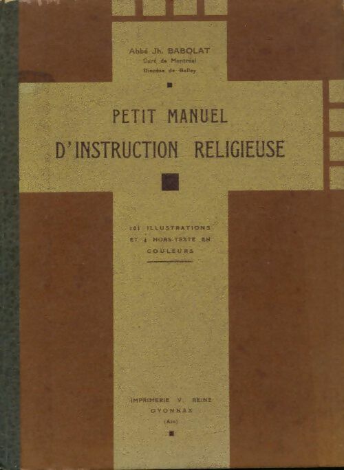 Livrenpoche : Petit manuel d'instruction religieuse - Abbé JH. Babolat - Livre