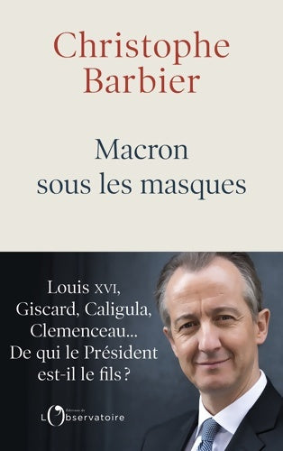 Livrenpoche : Macron sous les masques - Christophe Barbier - Livre