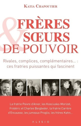 Livrenpoche : Frères et soeurs de pouvoir - Katia Chapoutier - Livre