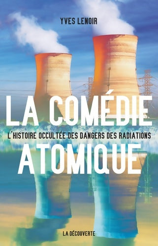 Livrenpoche : La comédie atomique - Yves Lenoir - Livre