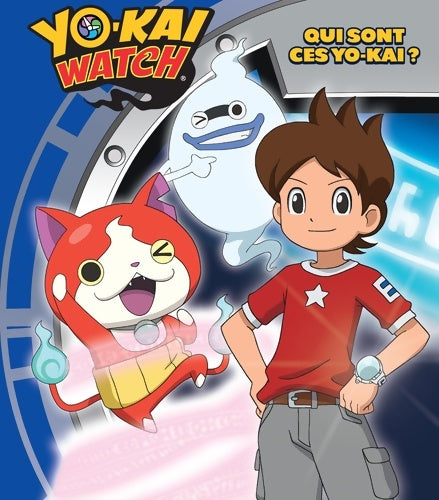 Livrenpoche : Qui sont ces yo-kai? -  Yo-kai Watch - Livre