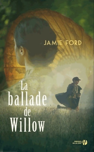 La ballade de willow - Jamie Ford - Livre