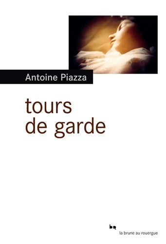 Livrenpoche : Tours de garde - Antoine Piazza - Livre