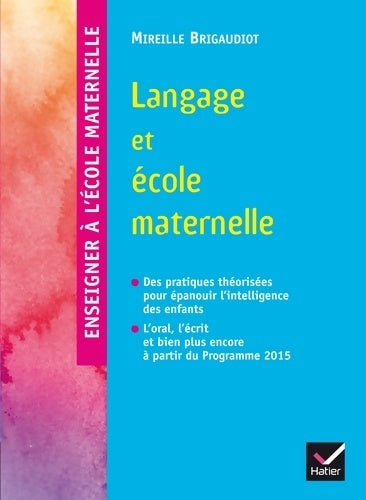 Livrenpoche : Enseigner à l'école - langage et école maternelle éd. 2015 - Mireille Brigaudiot - Livre