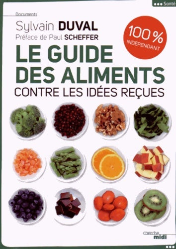 Livrenpoche : Le guide des aliments - Sylvain Duval - Livre