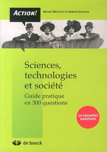Livrenpoche : Sciences technologies et société : Guide pratique en 300 questions - Michel Wautelet - Livre
