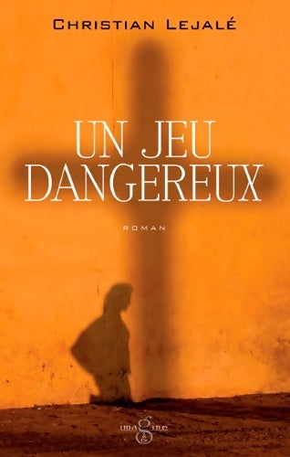 Livrenpoche : Jeu dangereux (un) - Lejale Christian - Livre