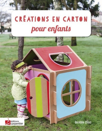 Livrenpoche : Créations en carton pour enfants - Géraldine Calaci - Livre