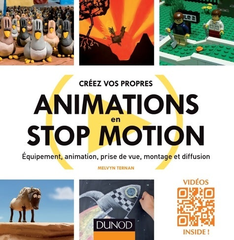 Livrenpoche : Créez vos propres animations en stop motion - equipement animation prise de vue montage et diffus : Equipement animation prise de vue montage et diffusion - Melvyn Ternan - Livre