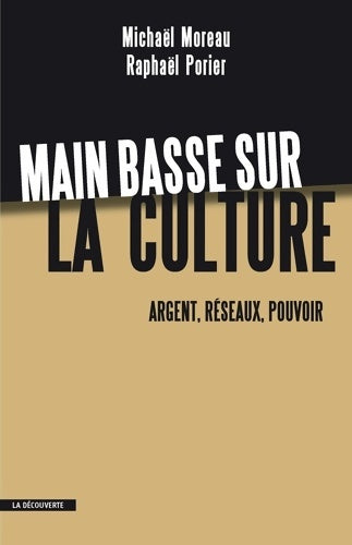 Livrenpoche : Main basse sur la culture - Michaël Moreau - Livre