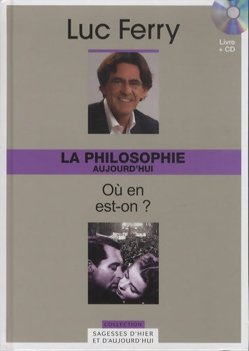 Livrenpoche : La philosophie aujourd'hui volume 20 : Où en est-on ? (+1 CD inclus) - Luc Ferry - Livre