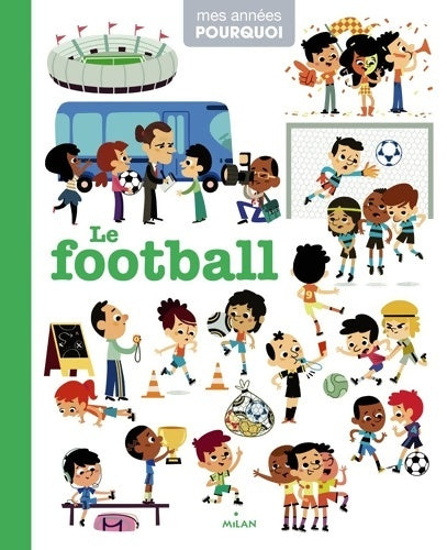 Livrenpoche : Le football - Aurélie Sarrazin - Livre