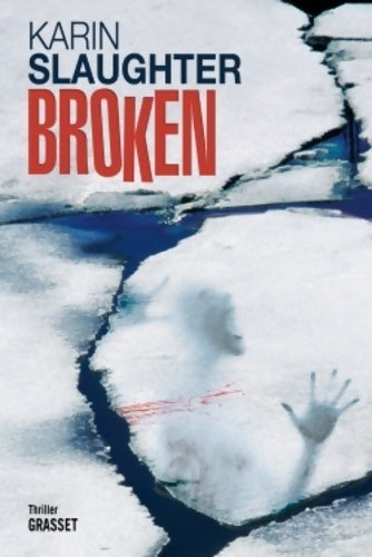 Livrenpoche : Broken : Thriller - traduit de l'anglais (etats-unis) par Bernard ferry - Karin Slaughter - Livre