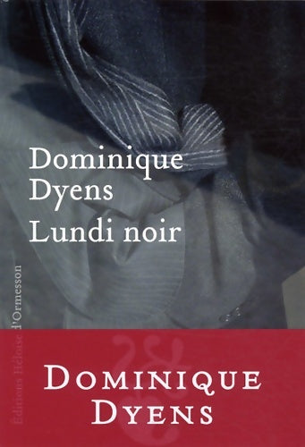 Lundi noir - Dominique Dyens - Livre