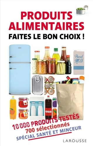 Livrenpoche : Produits alimentaires - faites le bon choix - Collectif - Livre