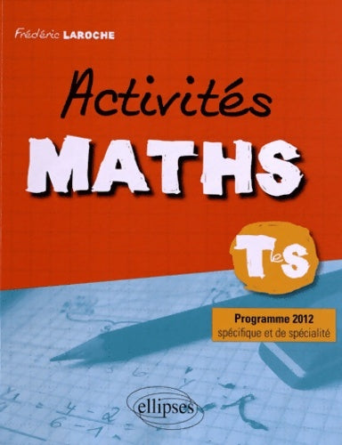 Livrenpoche : Activités maths terminale s programme spécifique & de spécialité 2012 - Frédéric Laroche - Livre