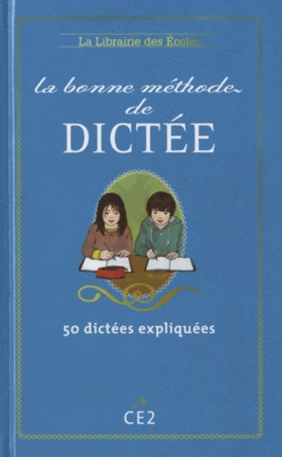 Livrenpoche : La bonne méthode de dictée CE2 - Ingrid Riocreux - Livre