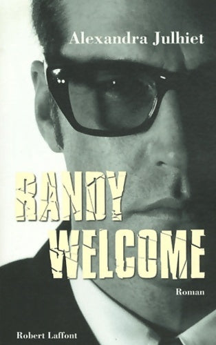 Livrenpoche : Randy welcome - Alexandra Julhiet - Livre