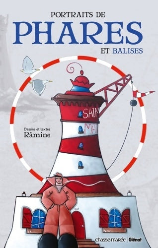 Livrenpoche : Portraits de phares et balises : De dunkerque aux lavezzi - Râmine - Livre
