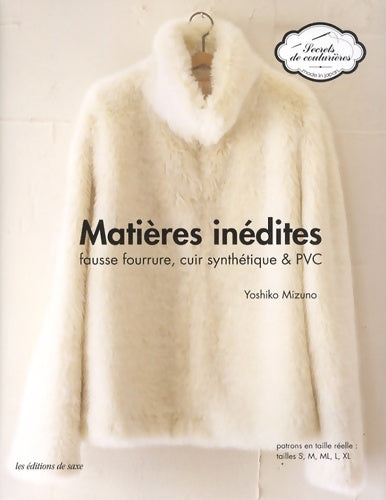 Livrenpoche : Matières inédites : Fausse fourrure cuir synthétique & pvc. Patrons en taille réelle : tailles s m ml l xl - Yoshiko Mizuno - Livre