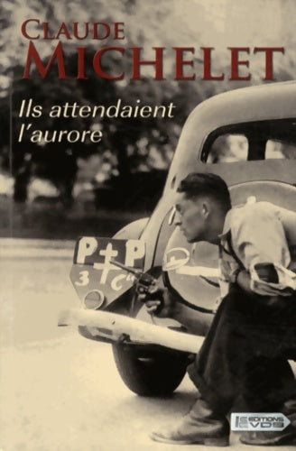 Livrenpoche : Ils attendaient l'aurore - Claude Michelet - Livre