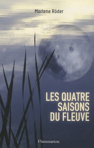 Livrenpoche : Les quatre saisons du fleuve - Marlène Röder - Livre