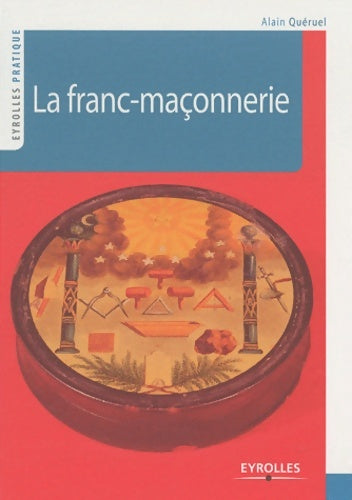Livrenpoche : La franc-maconnerie - Queruel Alain - Livre