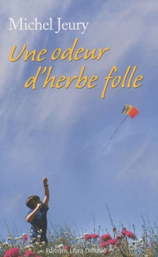 Livrenpoche : Une odeur d'herbe folle - Michel Jeury - Livre