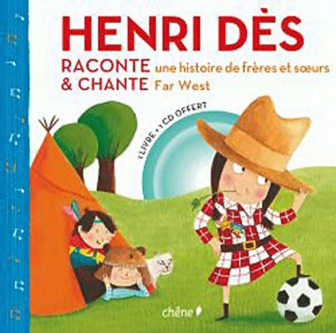 Livrenpoche : Henri des chante et raconte far west - Dominique Foufelle - Livre