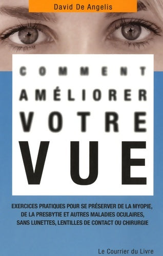 Livrenpoche : Comment améliorer votre vue - David De Angelis - Livre