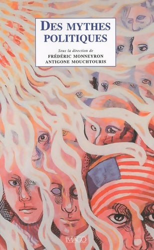 Livrenpoche : Des mythes politiques - Frédéric Monneyron - Livre