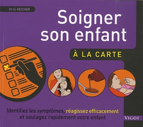 Livrenpoche : Soigner son enfant à la carte - Ursula Keicher - Livre