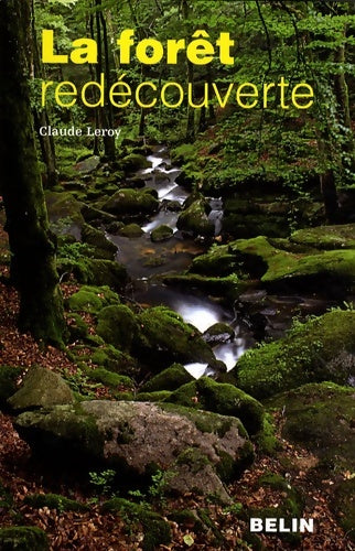 Livrenpoche : La forêt redécouverte - Claude Leroy - Livre