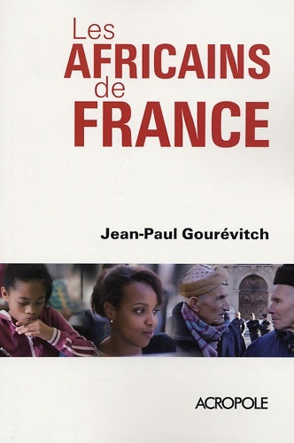 Livrenpoche : Les africains de France - Jean-Paul Gourévitch - Livre