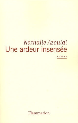 Livrenpoche : Une ardeur insensée - Nathalie Azoulai - Livre