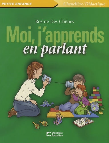 Livrenpoche : Moi j'apprends en parlant - Rosine Des Chênes - Livre