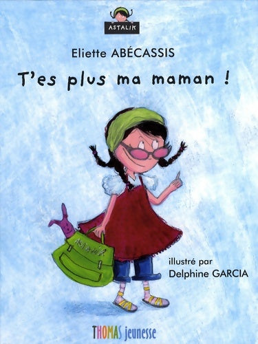 Livrenpoche : T'es plus ma maman - Eliette Abécassis - Livre