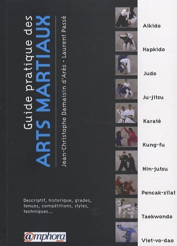 Livrenpoche : Guide pratique des arts martiaux - Jean-christophe Damaisin D'arès - Livre