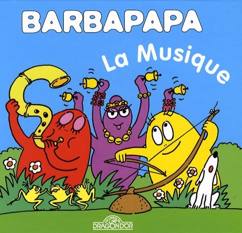 Livrenpoche : Barbapapa - la musique - album illustré - dès 2 ans - Annette Tison - Livre
