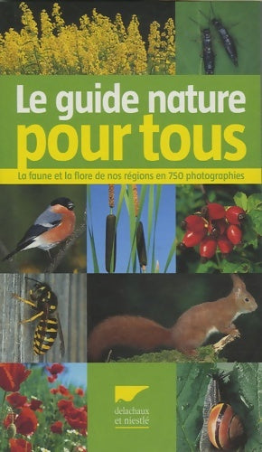 Livrenpoche : Le guide nature pour tous la faune et la flore de nos régions en 750 photogr - Inconnu - Livre