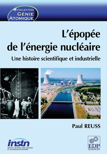Livrenpoche : L'épopée de l'énergie nucléaire : Une histoire scientifique et industrielle - Paul Reuss - Livre