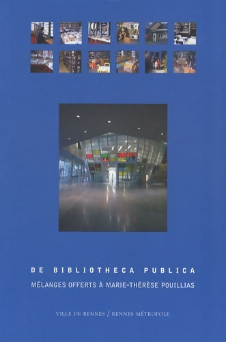 Livrenpoche : De bibliotheca publica : Mélanges offerts à marie-thérèse pouillias - Annie Le Saux - Livre