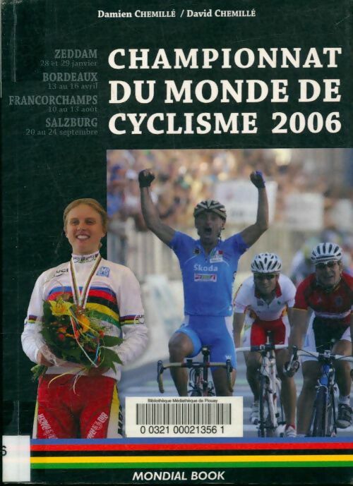 Livrenpoche : Championnat du monde de cyclisme 2006 - Damien Chemillé - Livre