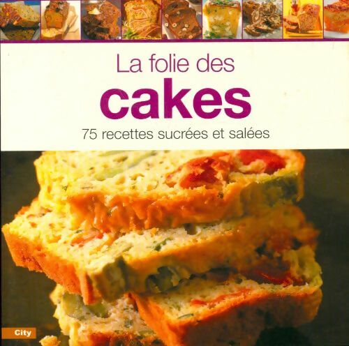 Livrenpoche : La folie des cakes - Collectif - Livre
