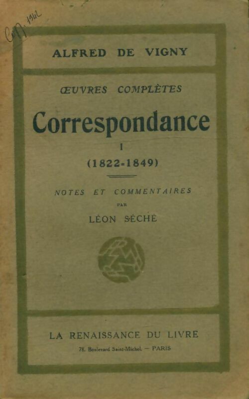 Livrenpoche : Correspondance Tome I : 1822-1849 - Alfred De Vigny - Livre
