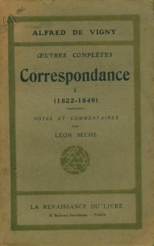 Correspondance Tome I : 1822-1849 - Alfred De Vigny -  La renaissance du livre Poche divers - Livre