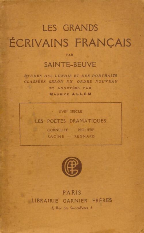 Livrenpoche : Les grands écrivains français XVIIe siècle : Les poètes dramatiques - Charles-Augustin Sainte-Beuve - Livre