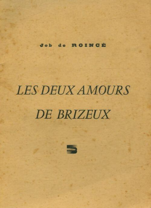 Livrenpoche : Les deux amours de Brizeux - Job De Roincé - Livre